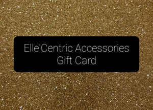 Elle'Centric Accessories E-Gift Card